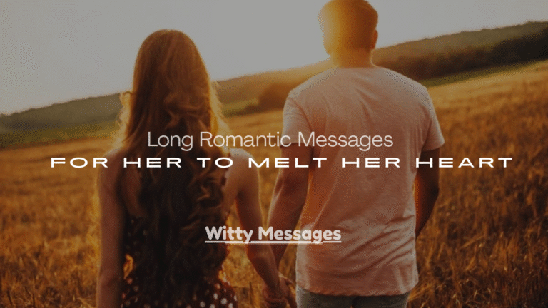 250+ Long Romantic Messages for Her to Melt Her Heart