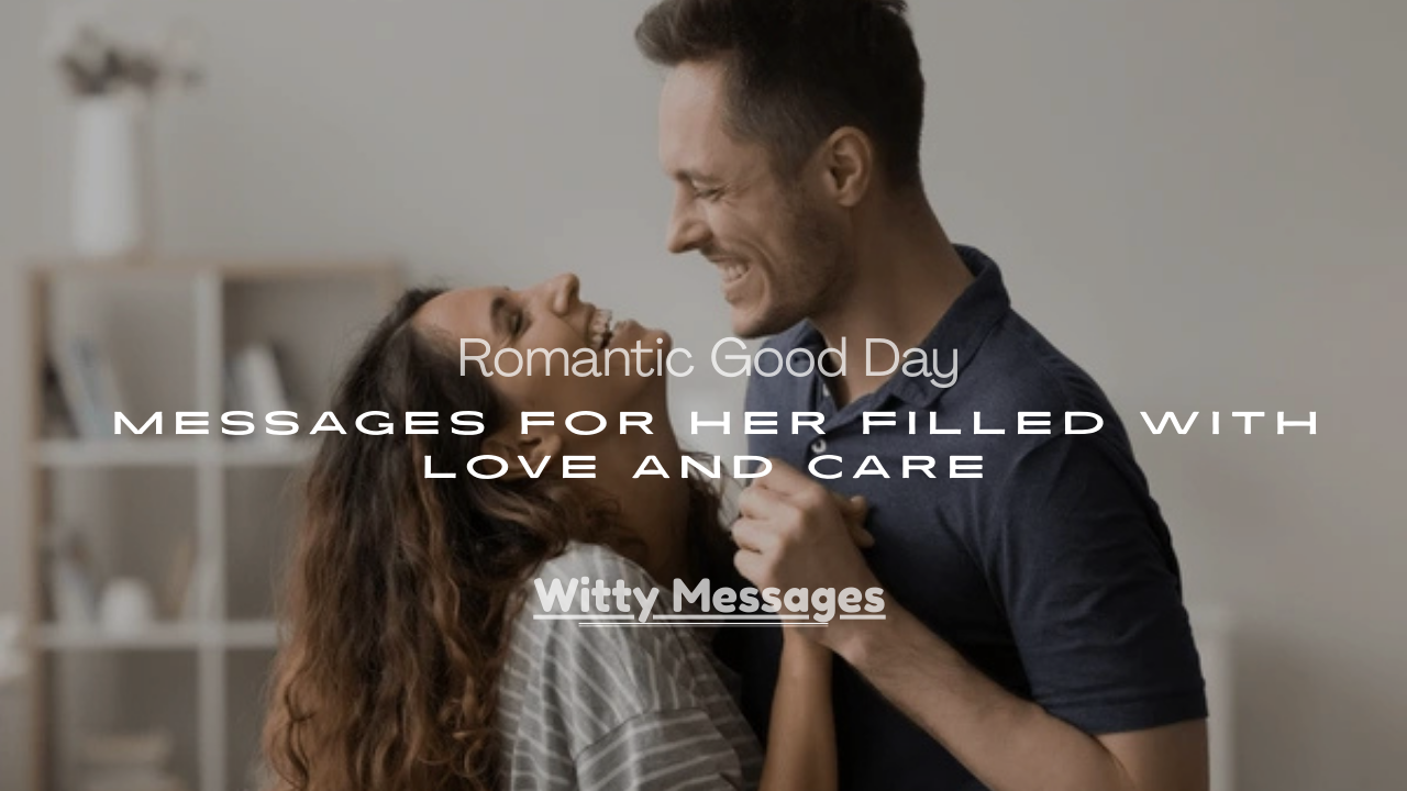 Messages for Her Filled with Love and Care