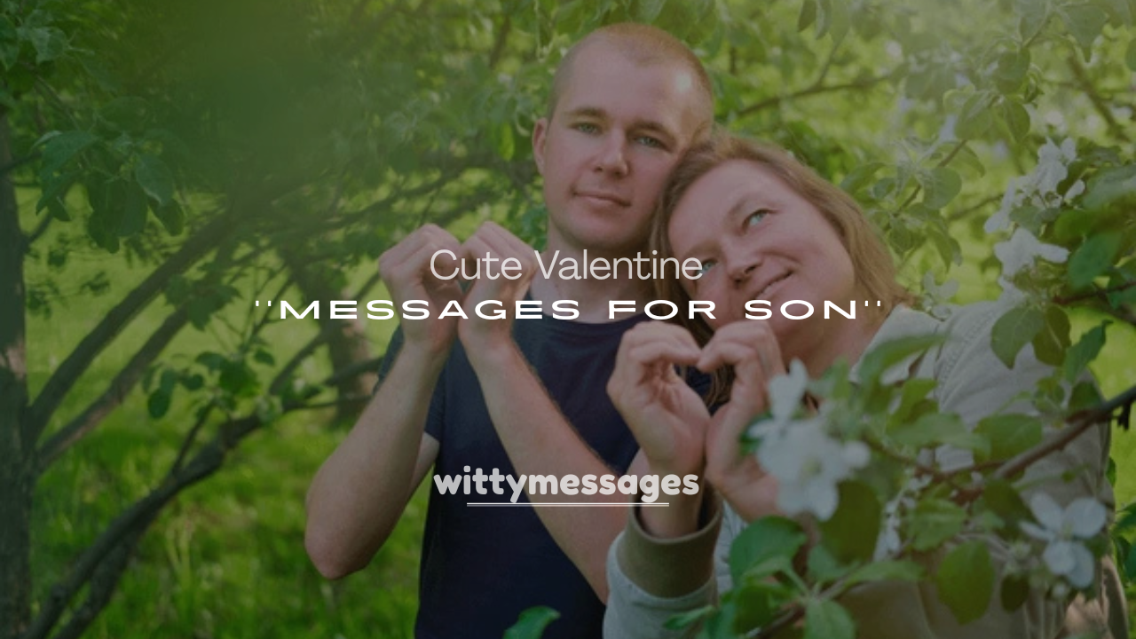 250+ Cute Valentine Messages for Son to Make Him Feel Special