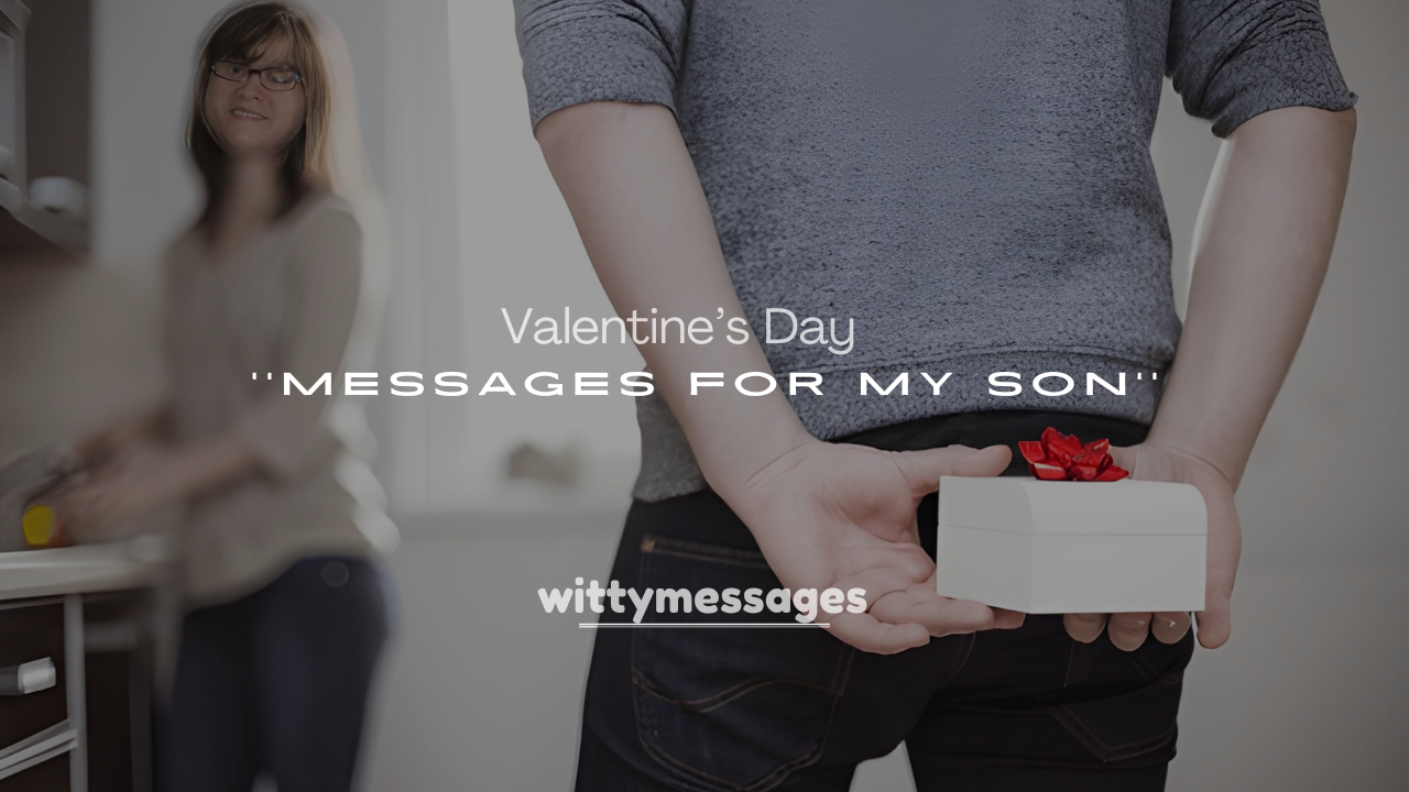 250+ Heartfelt Valentine’s Day Messages for My Son