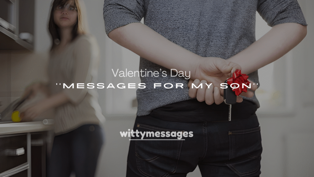 250+ Heartfelt Valentine’s Day Messages for My Son