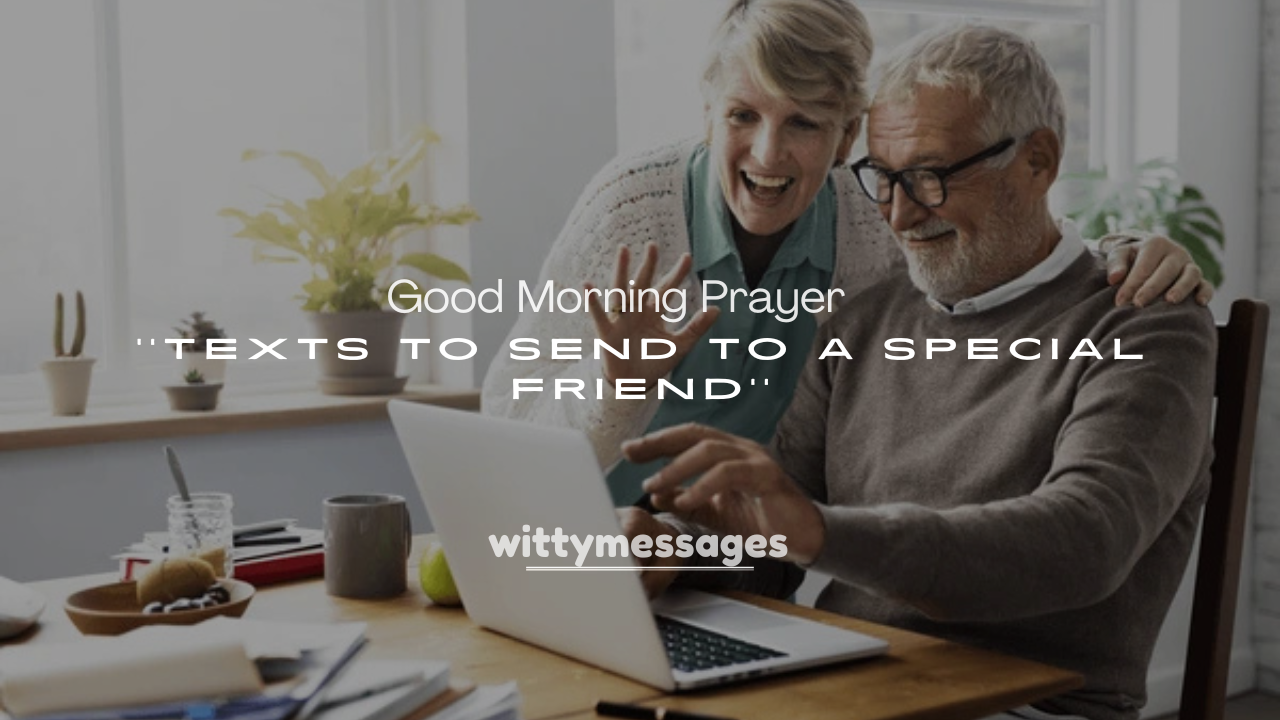 250+ Lovely Good Morning Prayer Texts to Send to a Special Friend