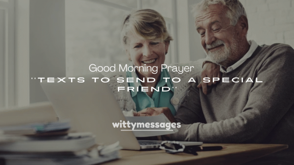 250+ Lovely Good Morning Prayer Texts to Send to a Special Friend