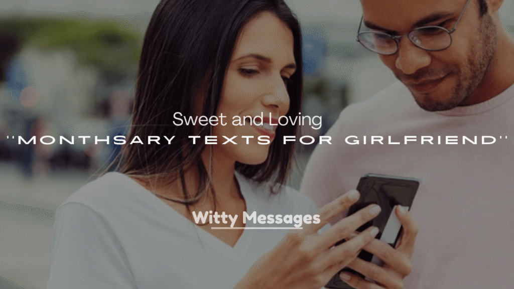 250+ Sweet and Loving Monthsary Texts for Girlfriend