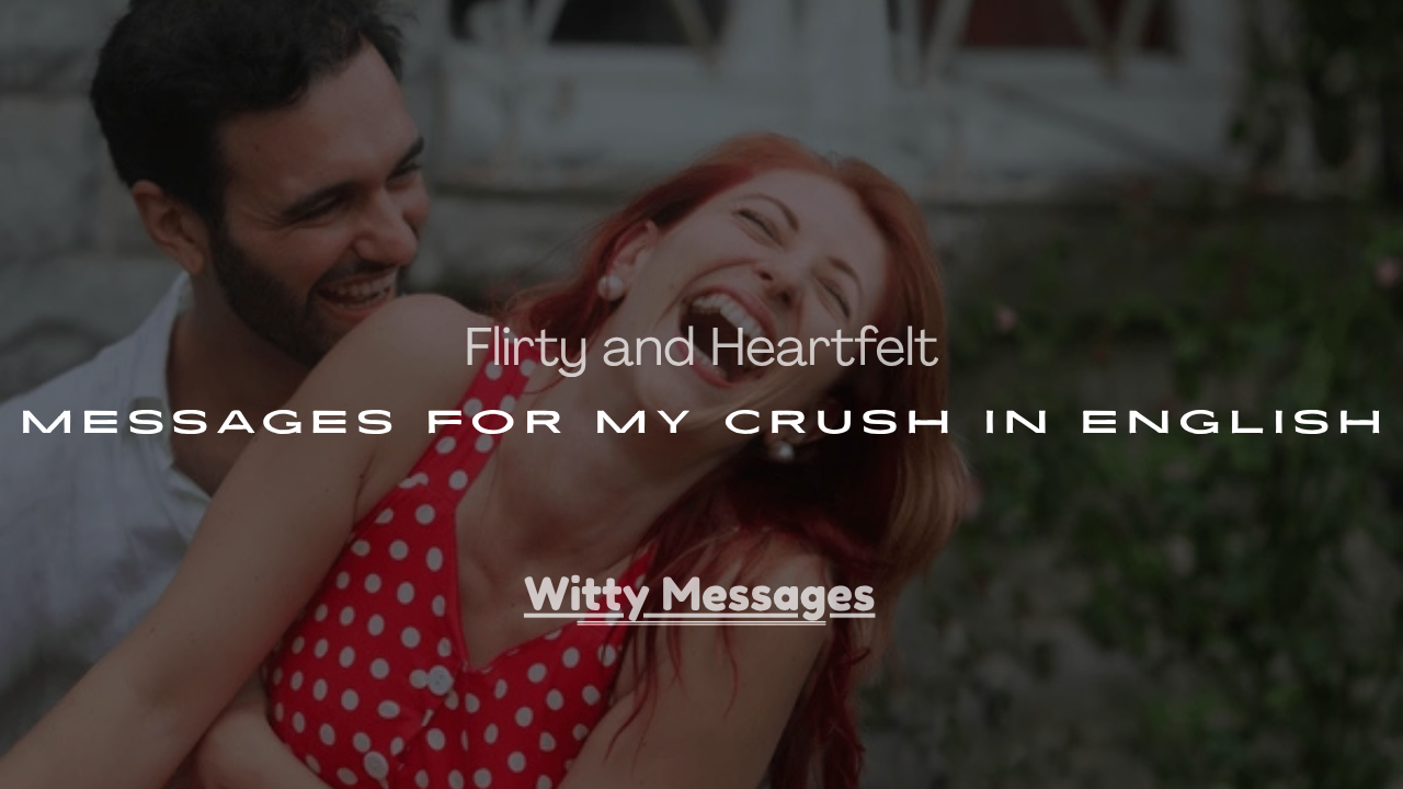 Messages for My Crush in English