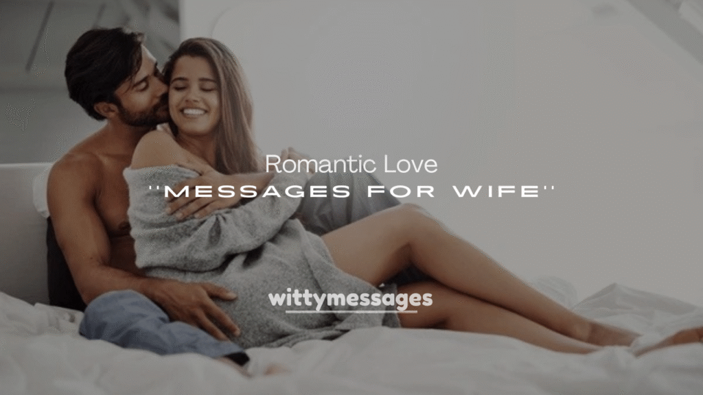 Romantic Love Messages for Wife