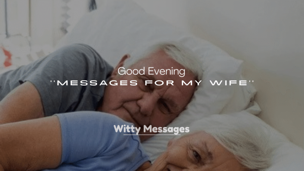 250+ Special Good Evening Messages for My Wife