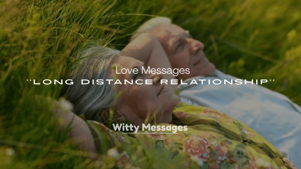 250+ Love Messages for a Long Distance Relationship