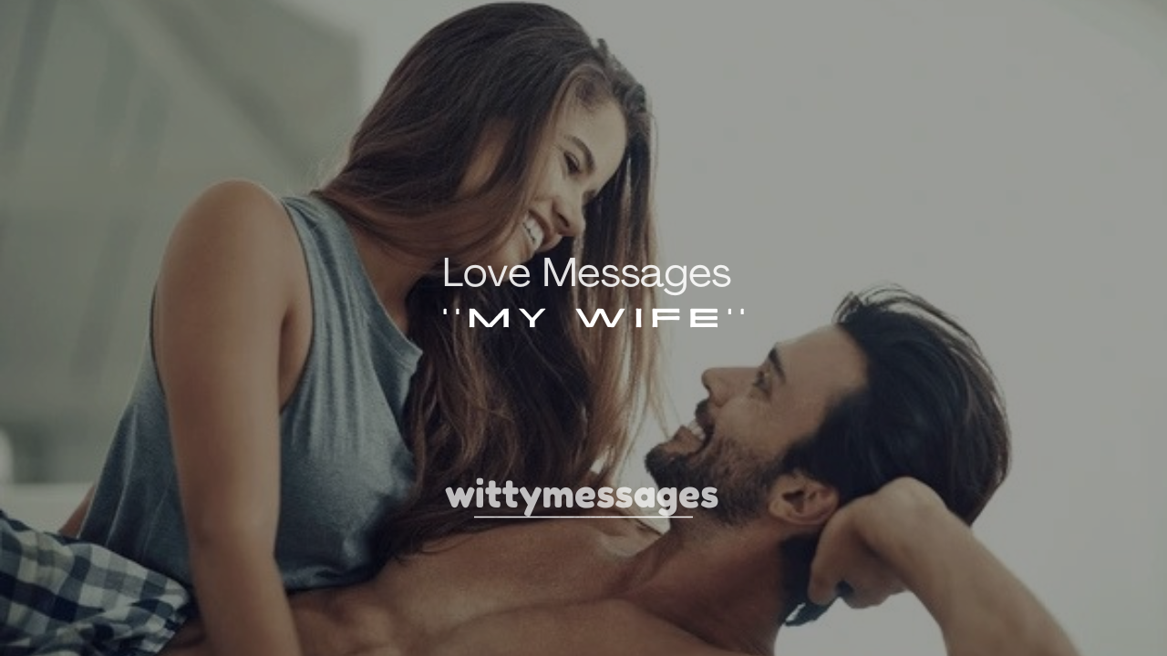 250+ Love Messages to My Wife