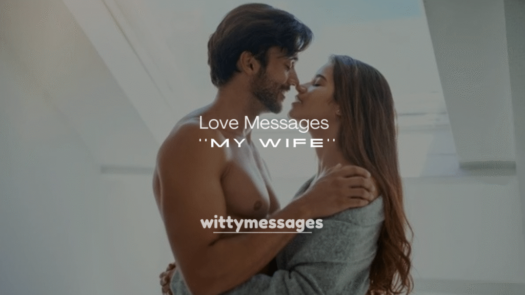 250+ Love Messages to My Wife