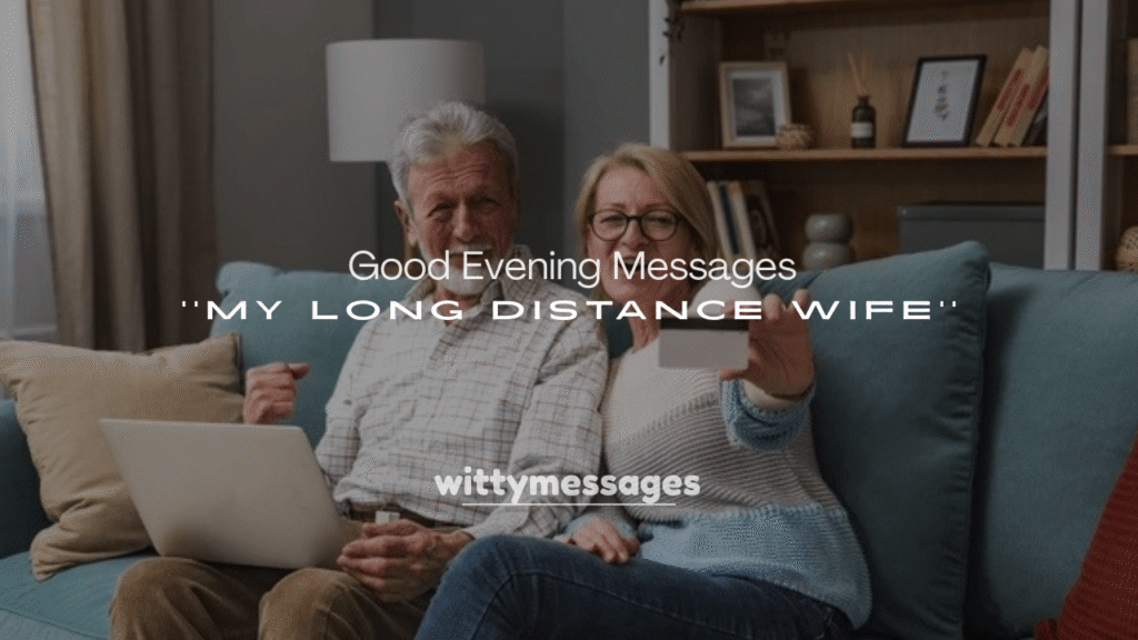 250+ Good Evening Messages to My Long Distance Wife