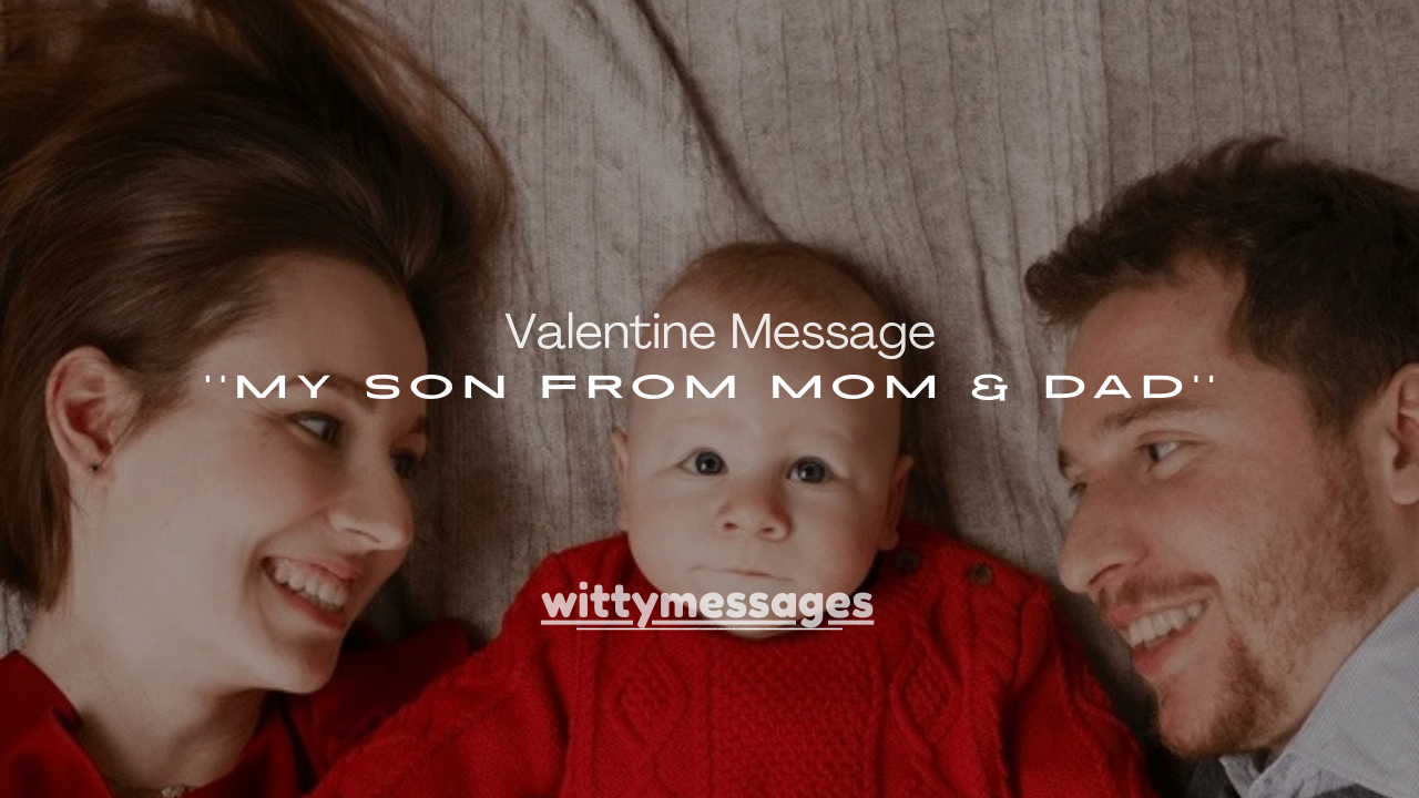 50+ Valentine Messages for My Son From Mom & Dad