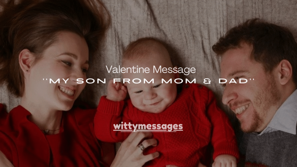 50+ Valentine Messages for My Son From Mom & Dad