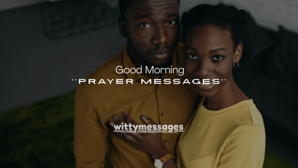 120+ Good Morning Prayer Messages for a Blessed Day