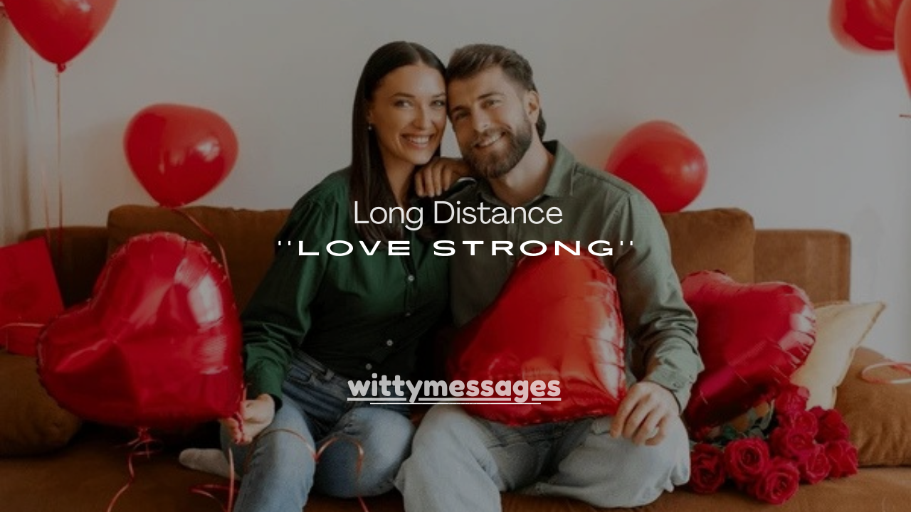 100+ Long Distance Relationship Messages That Keep Love Strong