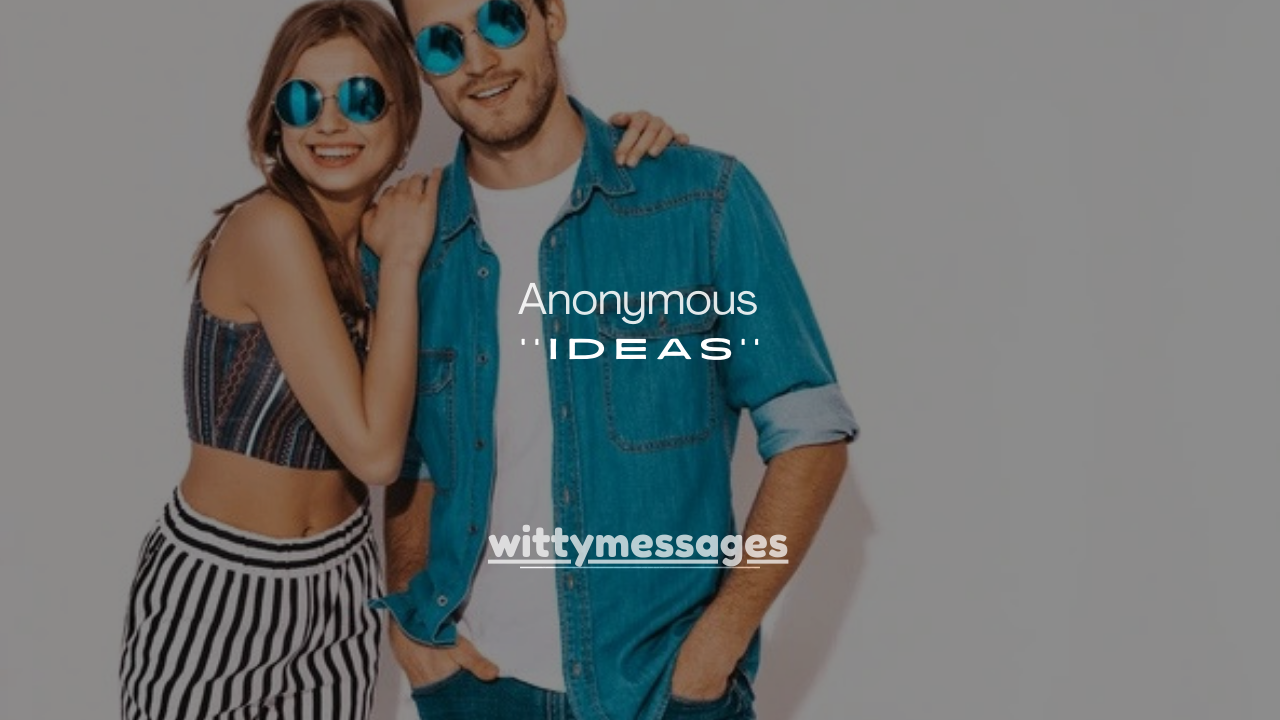 140+ Anonymous Message Ideas for Friends That Are Fun & Mysterious