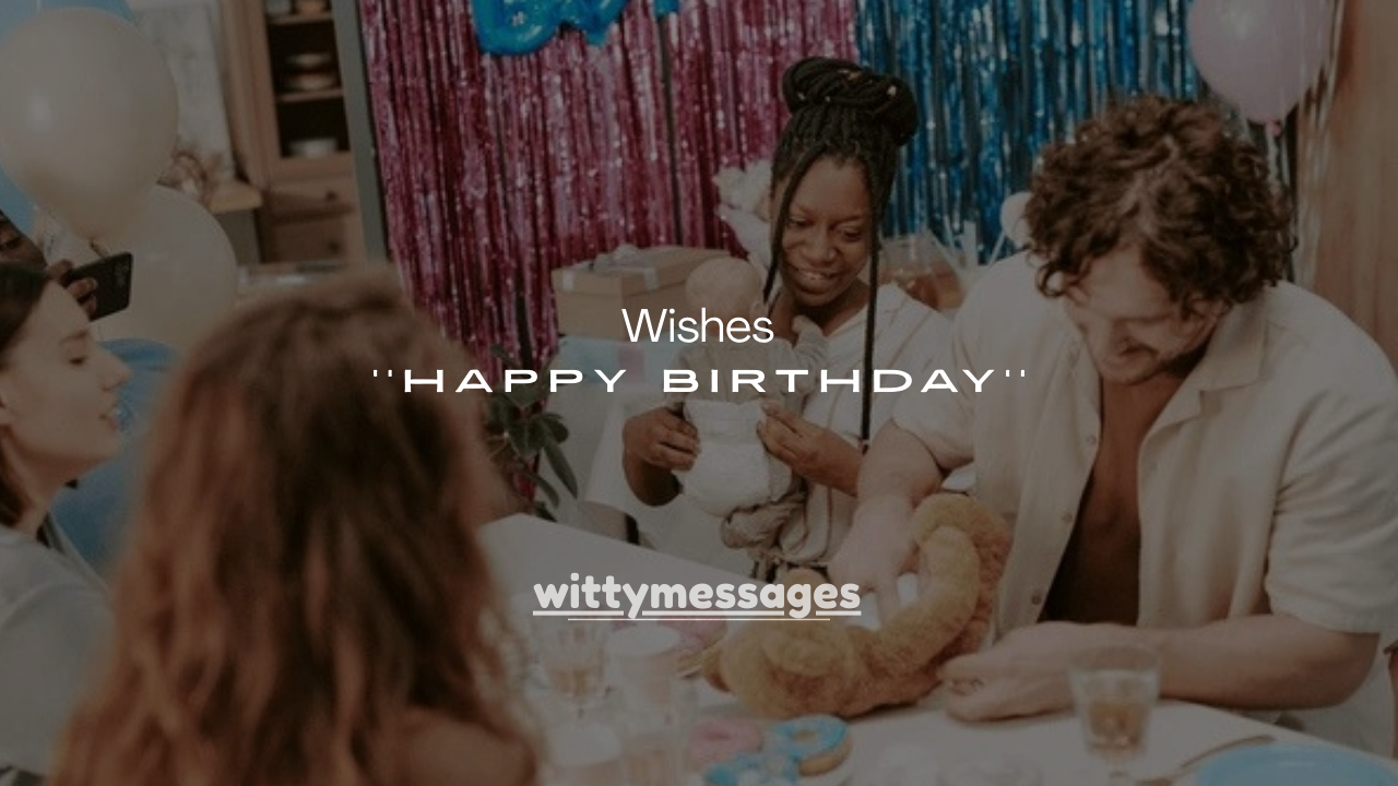150+ Happy Birthday Wishes, Messages for Every Relationship