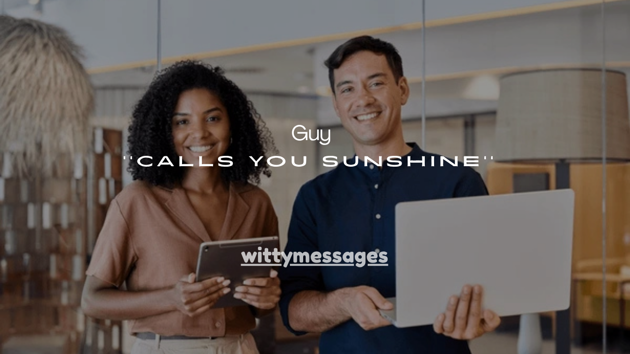 100+What Does It Mean When a Guy Calls You Sunshine? Real Signs & Replies