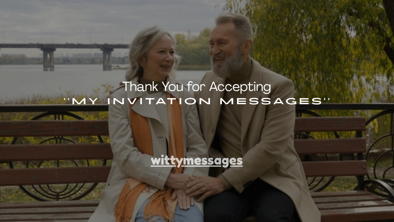 150+ Thank You for Accepting My Invitation Messages