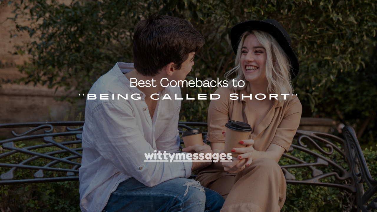 120+ Best Comebacks to Being Called Short