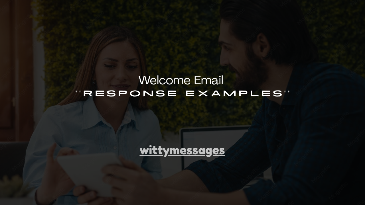 130+ Welcome Email Response Examples